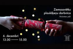 Atpūtas un ceļojumu piedāvājumi 28.11.2025 - 05.12.2025 Svētku plaukšķeņu darbnīca Mežotnes pilī Bauskas TIC